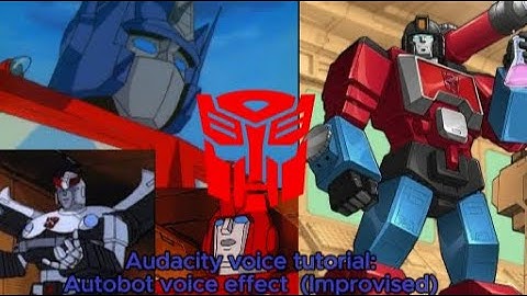 Audacity Voice Tutorial: Transformers Autobot voice effect (Improvise effect)