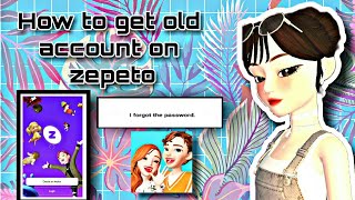 How to get old account on zepeto |zepeto|.