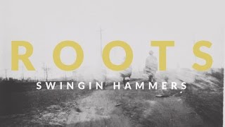 Roots - Swingin Hammers chords