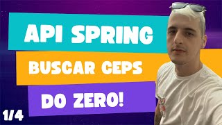 1/4 - Criando uma API de buscar cep do ZERO - Com java, spring boot e 100% de cobertura de testes