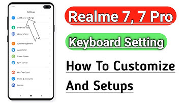 Realme 7, 7 Pro Keyboard Setting How To Customize  And Use
