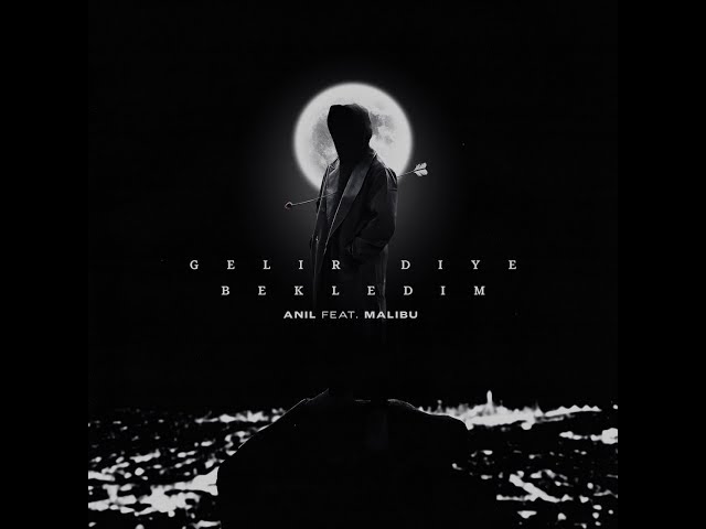 ANIL feat. MALIBU - Gelir diye bekledim (official lyrics Video) prod. by Malibu