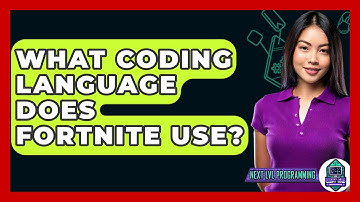 What Coding Language Does Fortnite Use? - Next LVL Programming