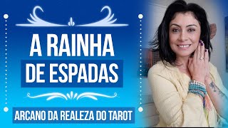 A Rainha de Espadas | Arcano da Realeza do Tarot