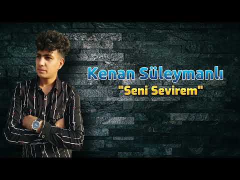 Seni Sevirem / Kenan Süleymanlı