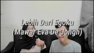 LEBIH DARI EGOKU (MAWAR EVA DE JONGH) Cover Agyu Indah & Ade Erwanda