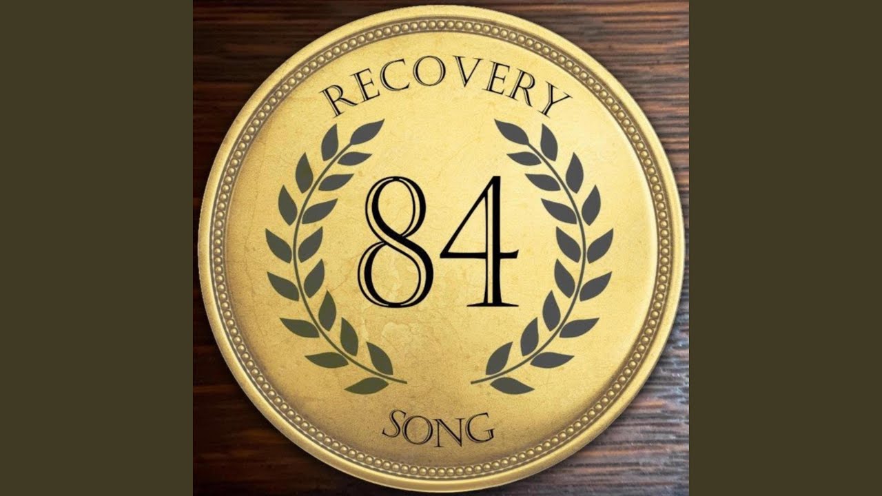 Recovery Song (84 Days)