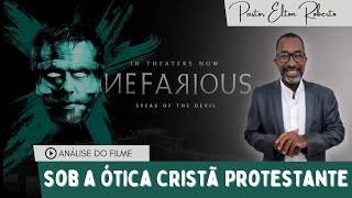 Desvendando Nefarious: Análise do Filme sob a Ótica Cristã Protestante