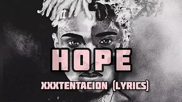 Hope - Xxxtentacion (Lyrics) | Social Media Hit | Tiktok Famous Songs |