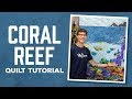 Make an Applique Coral Reef Ocean Scene Quilt with Rob Appell of Man Sewing (Instructional Video)