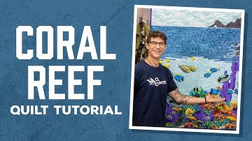 Make an Applique Coral Reef Ocean Scene Quilt with Rob Appell of Man Sewing (Instructional Video)