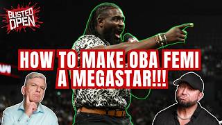 The Lore of Oba Femi Must Continue to Grow... AND THIS IS HOW‼️ | Busted Open WWE