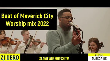 Best of Maverick City & more Worship songs Mix 2022 by Zj Dero.
