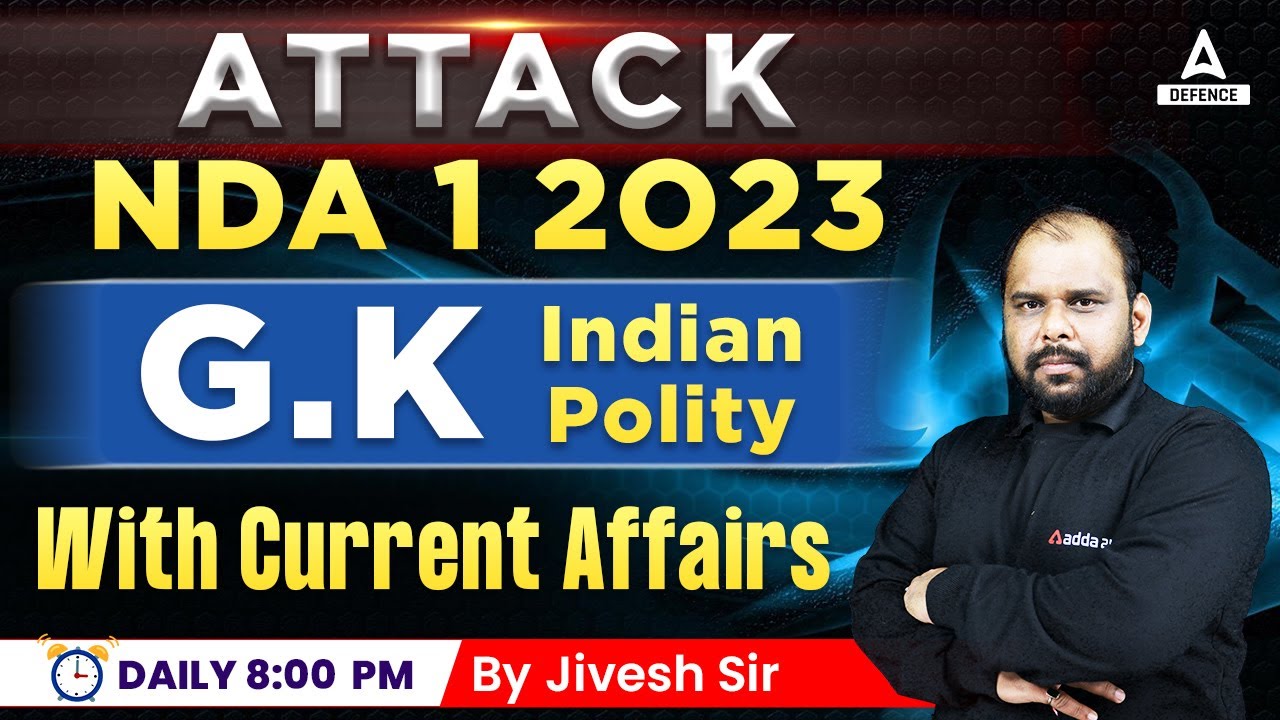 NDA 1 2023 | NDA G.K Classes - Indian Polity With Current Affairs - YouTube