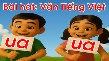 Bài hát: Vần Tiếng Việt ua. Bài hát được tạo ra từ công nghệ AI.