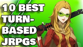 Top 10 Favorite Turn-Based JRPGs Ever!
