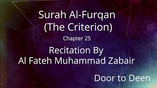 Surah Al-Furqan (The Criterion) Al Fateh Muhammad Zabair  Quran Recitation