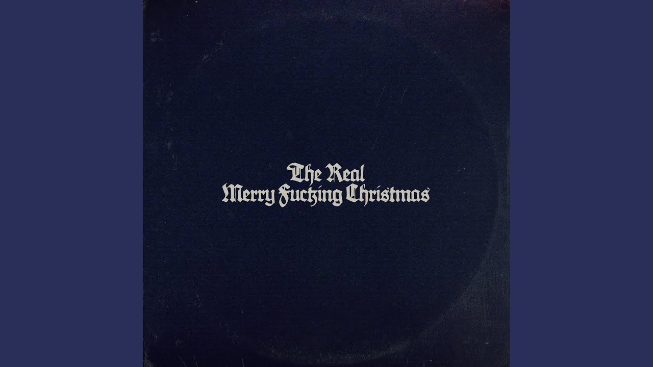 the-real-merry-fucking-christmas-youtube