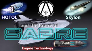 HOTOL, Skylon, and the future of the SABRE Rocket Engine