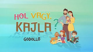 Rajzfilmsorozat: Hol vagy, Kajla? || 8. rész || Gödöllő