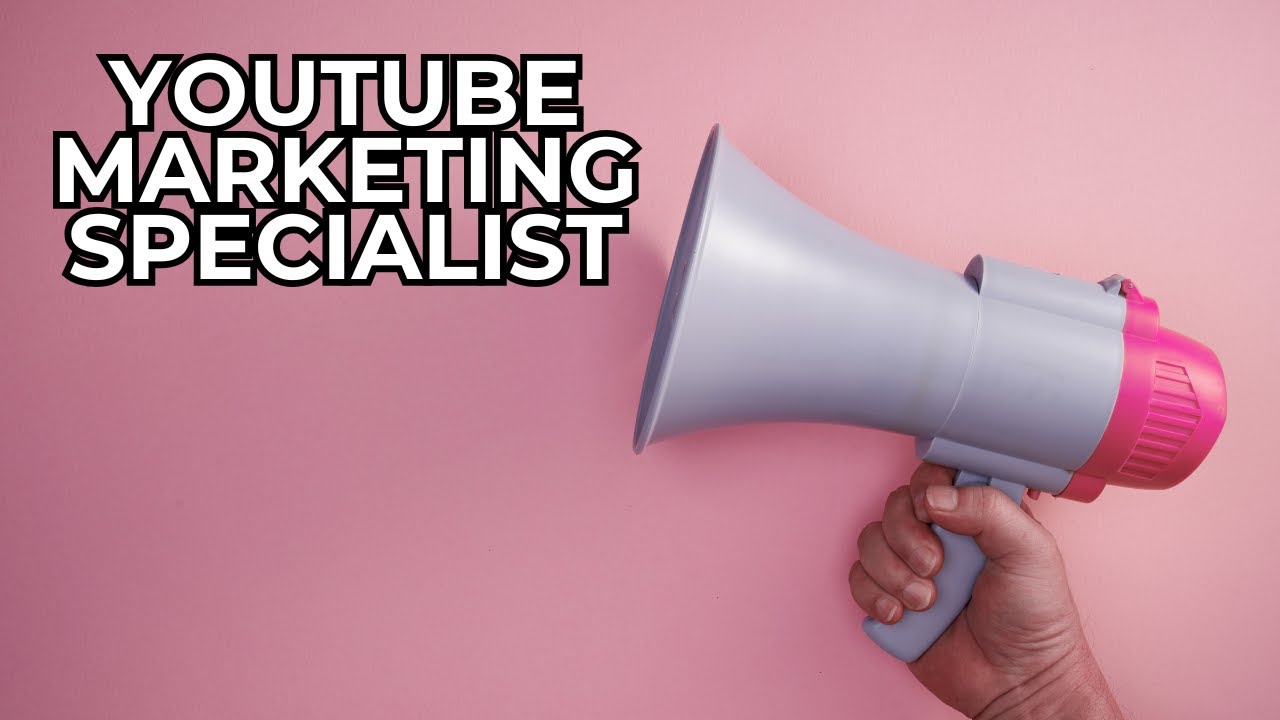 YouTube Marketing Specialist - Job Summary