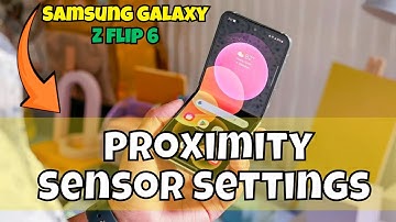 How to Fix Proximity Sensor Not Working || Proximity Sensor Settings Samsung Galaxy Z Flip 6