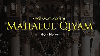 MAHALUL QIYAM | Majelis Ar Raudhah | Lirik & Terjemah