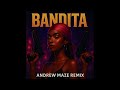 Juno Bandita Andrew Maze Remix 