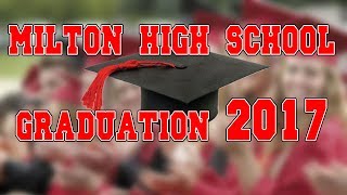 Milton High School 2017 Graduation