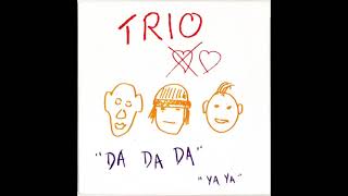 Trio - Da Da Da (Ich lieb dich nicht du liebst mich nicht aha aha aha) (Torisutan Extended)