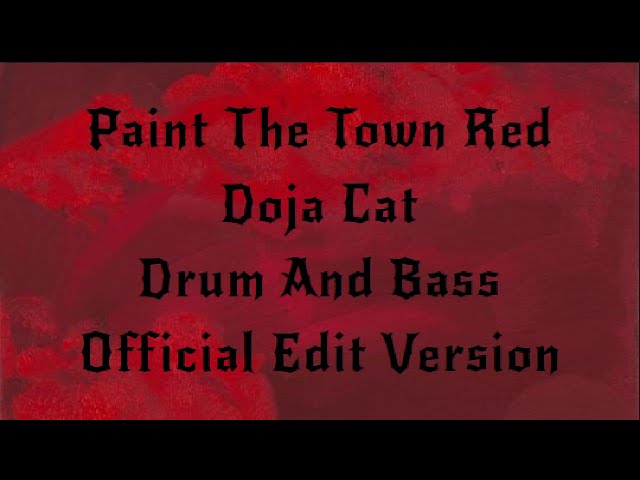 Doja Cat - Paint The Town Red (Official Drum N Bass Edit Version)