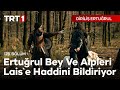 Diriliş Ertuğrul 128. Bölüm - Ertuğrul bey ve Alpleri, Lais'e haddini bildiriyor.