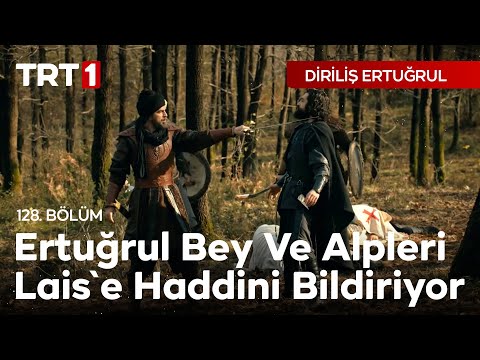 Diriliş Ertuğrul 128. Bölüm - Ertuğrul Bey Ve Alpleri, Lais'e Haddini Bildiriyor.