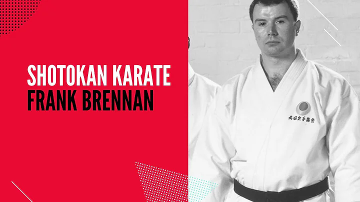 Frank Brennan  KARATE 2022  - Shotokan Karate Old ...