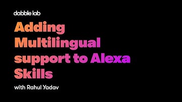 Adding multilingual support to an Alexa Skill using interceptors | Skill Templates  Python SDK DL254