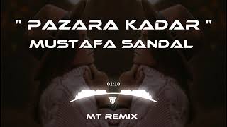 Mustafa Sandal - Pazara Kadar Değil Mezara Kadar (Mutlu Temiz Remix)