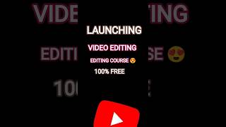Launching Video Editing Course 😍#editing #course #tech