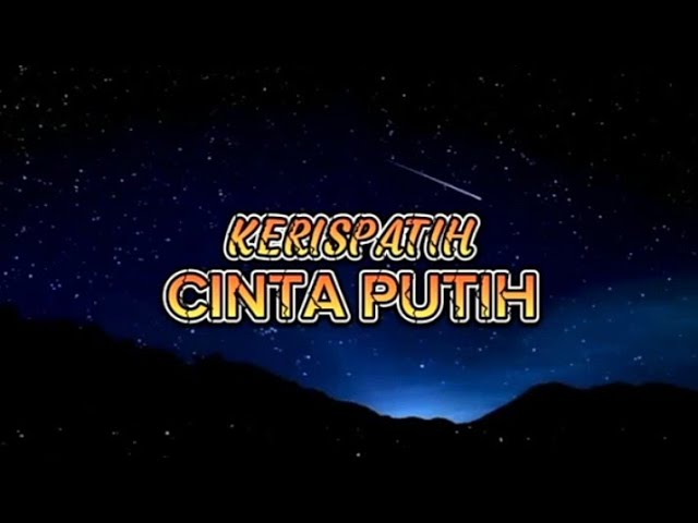 Kerispatih - Cinta Putih (Lyrics) class=