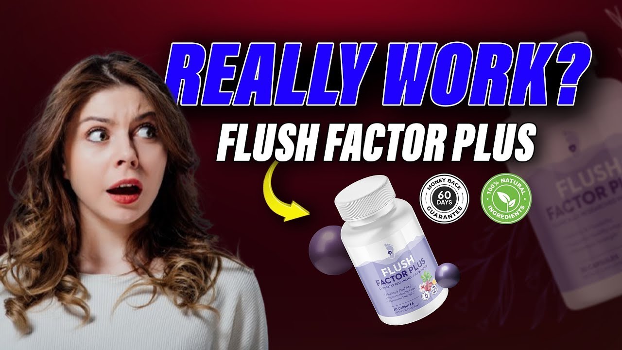 FLUSH FACTOR PLUS REVIEWS ((🔴I TRIED FLUSH FACTOR PLUS!!🔴)) JOINT SUPPORT – DIGESTIVE HEALTH