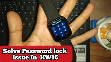 Solve Password Lock issue in Smartwatch HW16 | Enable Screen & password lock in HW16 smartwatch