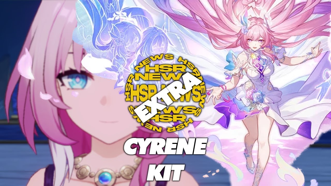 Ini dia Cyrene Kit! HSR NEWS Extra | Honkai Star Rail - YouTube