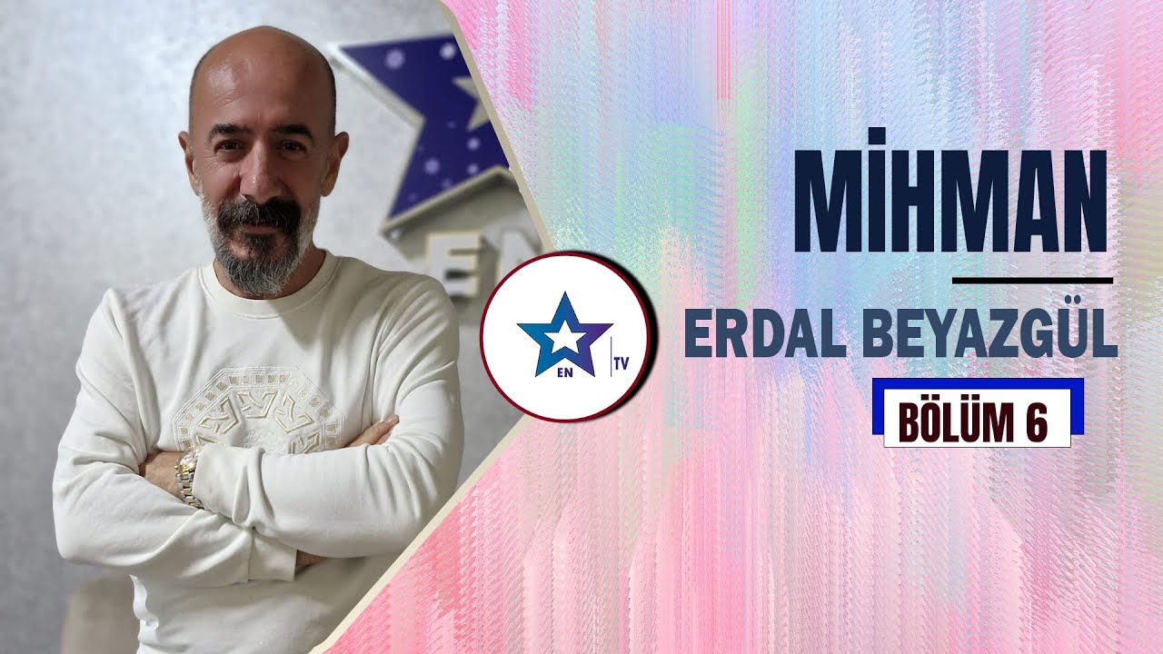 Mihman - Erdal Beyazgül | Bölüm 6