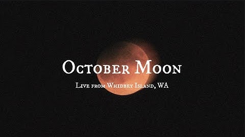 October Moon (live from Whidbey Island)