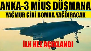 ANKA-3 MİUS DÜŞMANA YAĞMUR GİBİ BOMBA YAĞDIRACAK