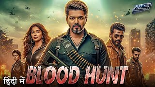 Download Lagu Blood Hunt (2025) | Thalapathy Vijay \u0026 Pooja Hegde Hindi Dubbed Action Thriller Movie | HD Movie MP3 Download Lagu Blood Hunt (2025) | Thalapathy Vijay \u0026 Pooja Hegde Hindi Dubbed Action Thriller Movie | HD Movie MP3