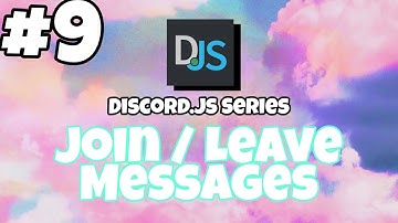 #9 Join and leave messages, easy tutorial - discord.js v12 (Welcome and leave message!)