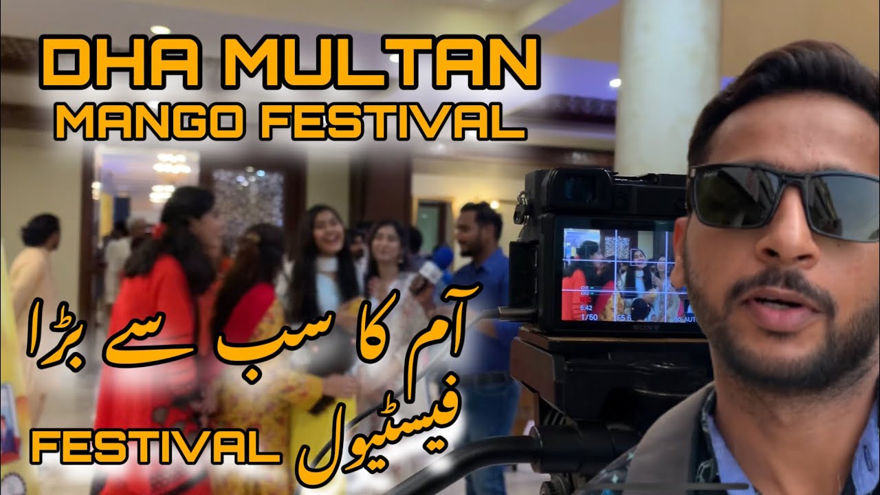 Biggest Mango Festival of this World - DHA Multan - YouTube