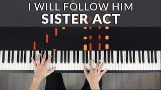 Sister Act  - I Will Follow Him | Tutorial of my Piano Cover видео