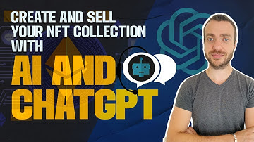 How to create and sell your NFT collection with AI & ChatGPT