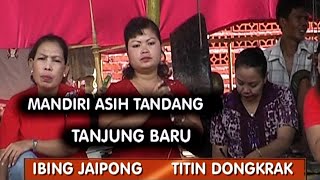 TANJUNG BARU - IBING JAIPONG - TITIN DONGKRAK
